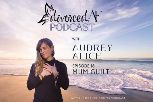 EP 18 - Mum Guilt
