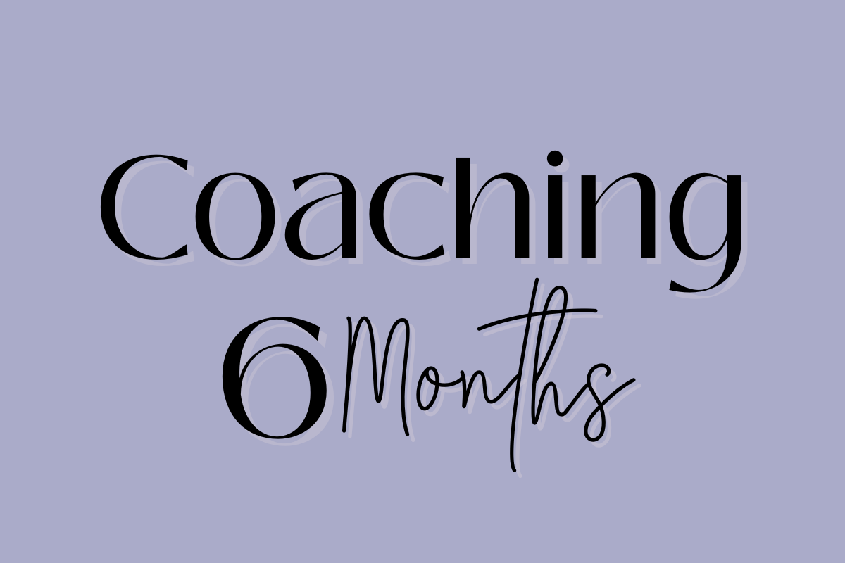 1:1 Coaching: 6 Months